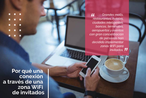 Marketing Wifi - Grandes malls, restaurantes, hoteles, ciudades inteligentes, bancos, terminales, aeropuertos y eventos con gran concentración de personas han decidido implementar zonas WiFi para invitados Marketing Wifi
